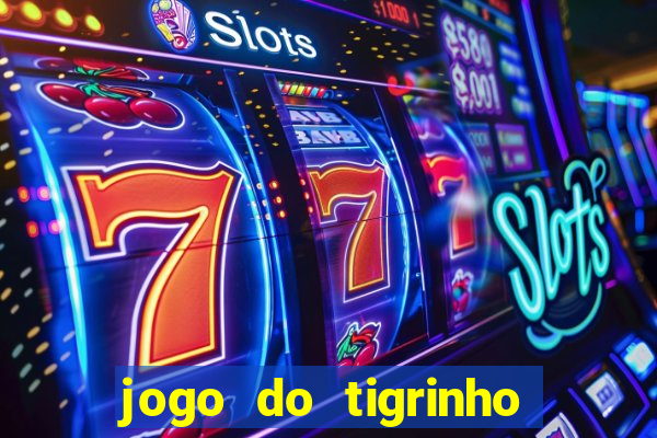 jogo do tigrinho aposta minima